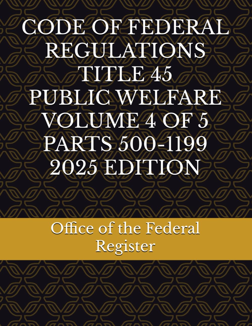 ler totalmente CODE OF FEDERAL REGULATIONS TITLE 45 PUBLIC WELFARE VOLUME 4 OF 5 PARTS 500-1199 2025 EDITION
