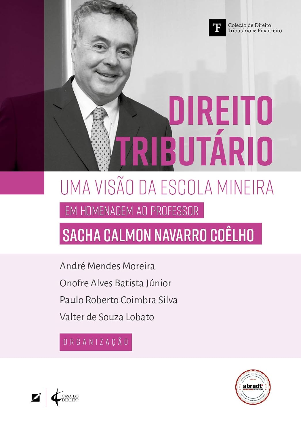 capítulo por capítulo baixar Direito Tributário: uma Visão da Escola Mineira – em Homenagem ao Professor Sacha Calmon Navarro Coêlho