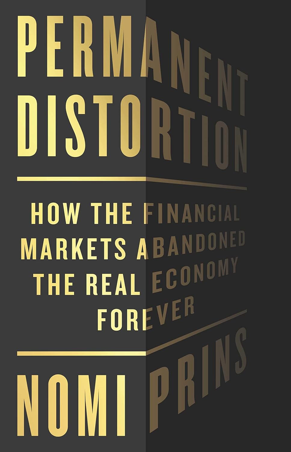 ler totalmente Permanent Distortion: How the Financial Markets Abandoned the Real Economy Forever