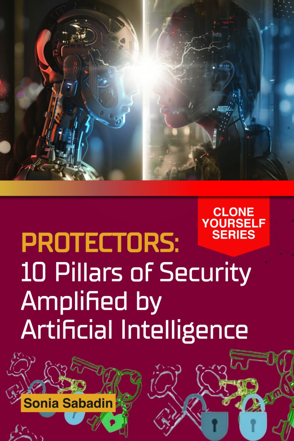 PROTECTORS: 10 Pillars of Security Amplified by Artificial Intelligence (Clone Yourself) baixar o livro de graça