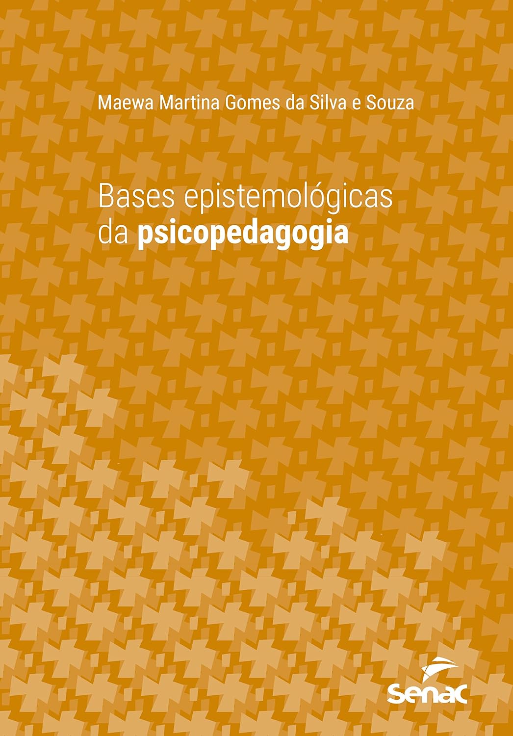 Bases epistemológicas da psicopedagogia (Série Universitária)