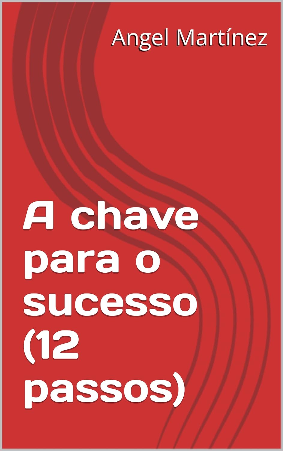 A chave para o sucesso (12 passos) baixar livro de graça