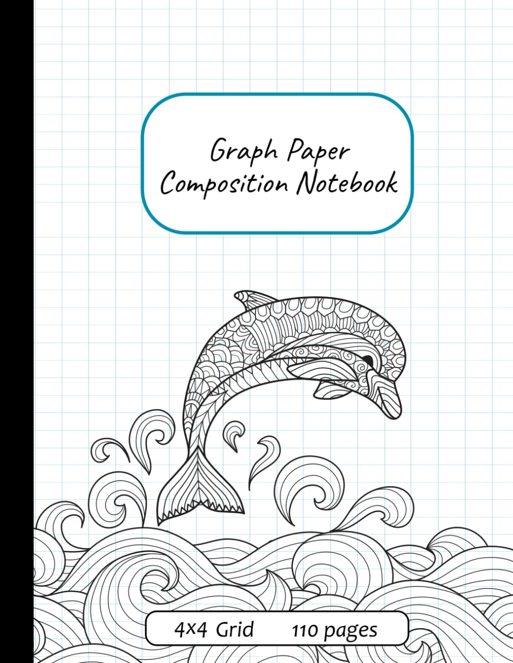 Graph Paper Composition Notebook: 8.5 x 11 / 110 Pages / 4x4 Quad ruled Grid Paper Composition Notebook for Math and Science | 4 Squares per Inch –... Purposes| Mandala Style Dolphin Cover baixar o livro de graça
