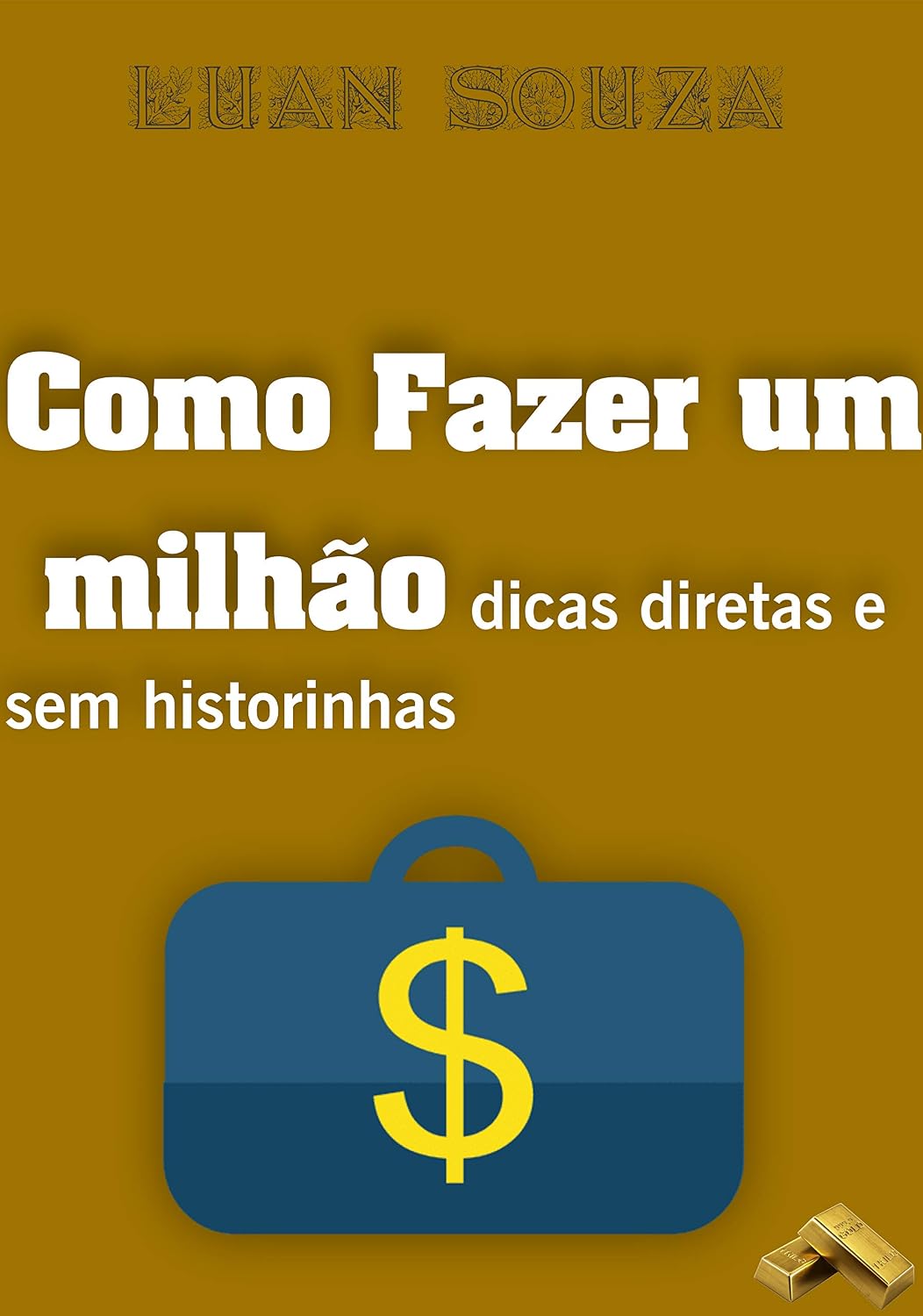 ler totalmente Como Fazer um milhão dicas diretas e sem historinhas: Como Fazer um milhão dicas diretas