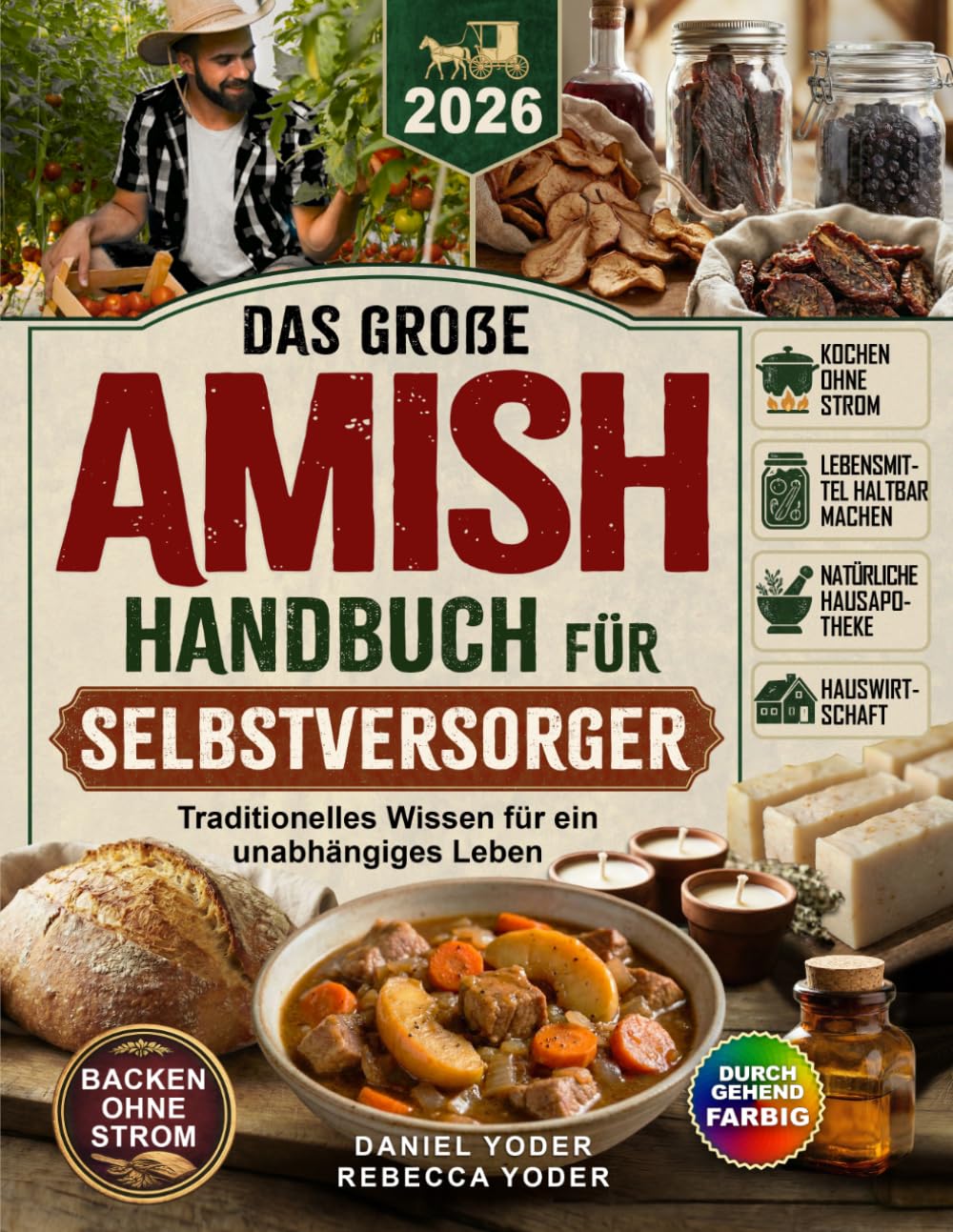 Das große Amish-Handbuch für Selbstversorger: Traditionelles Wissen für ein unabhängiges Leben – Kochen ohne Strom, Lebensmittel haltbar machen,... und Hauswirtschaft (German Edition) baixar livro de graça