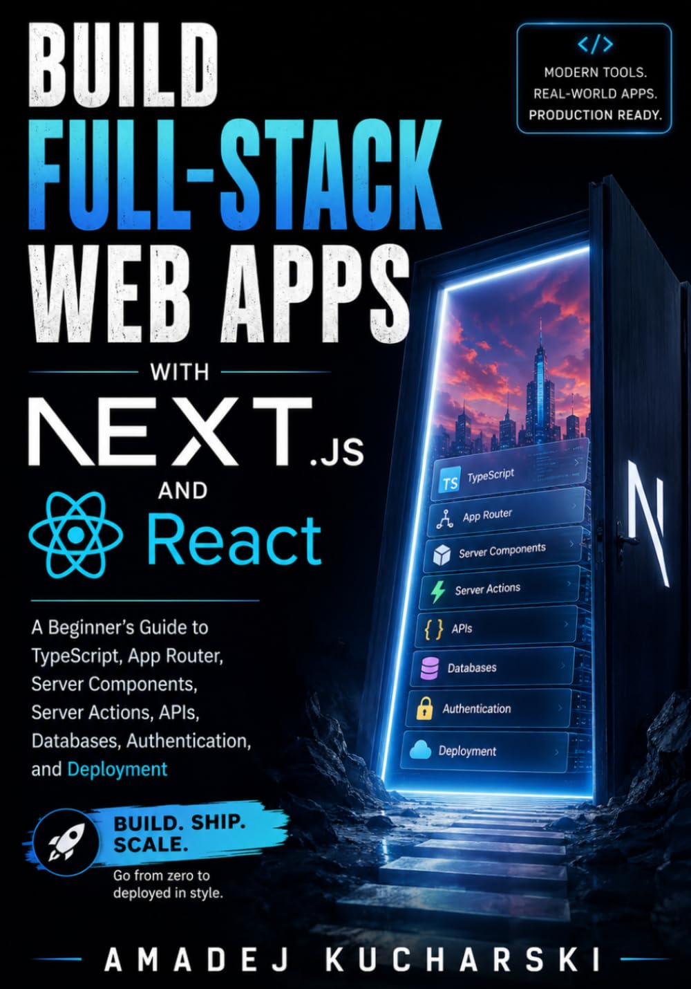 Build Full-Stack Web Apps with Next.js and React: A Beginner's Guide to TypeScript, App Router, Server Components, Server Actions, APIs, Databases, Authentication, and Deployment baixar livro de graça