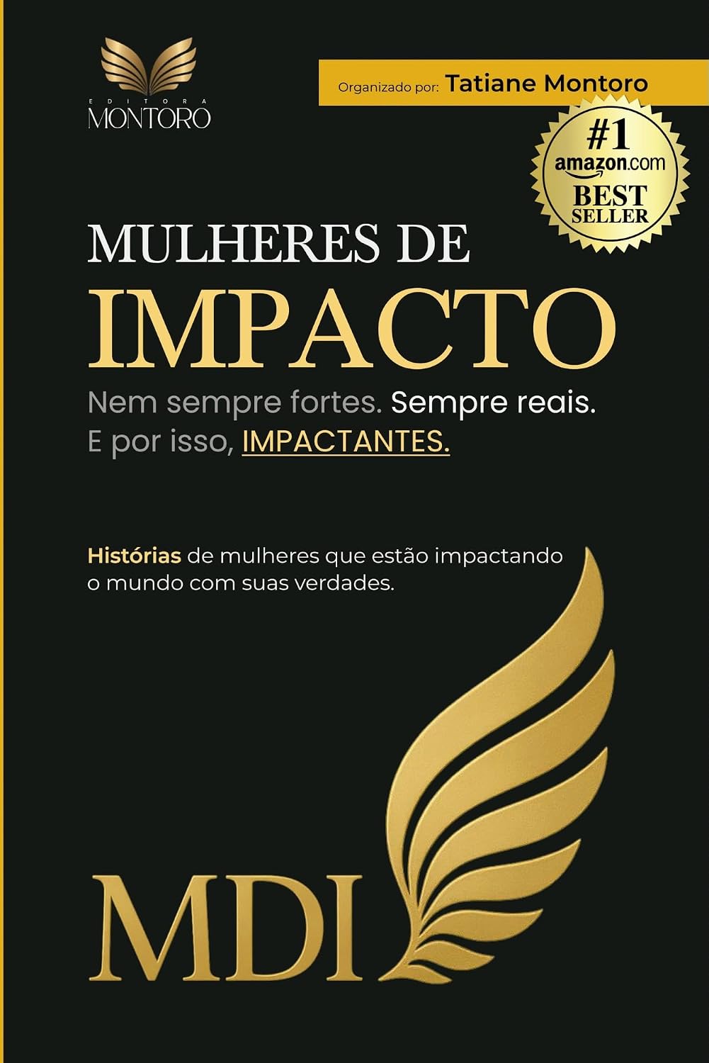 MDI - Mulheres de Impacto: Nem sempre fortes. Sempre reais. E por isso, IMPACTANTES. (volume 1) baixar o livro de graça
