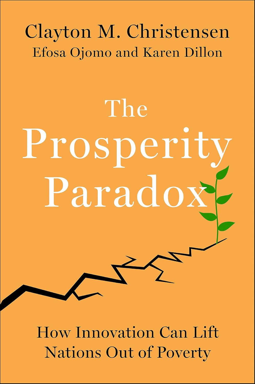 The Prosperity Paradox: How Innovation Can Lift Nations Out of Poverty (English Edition) baixar livro de graça