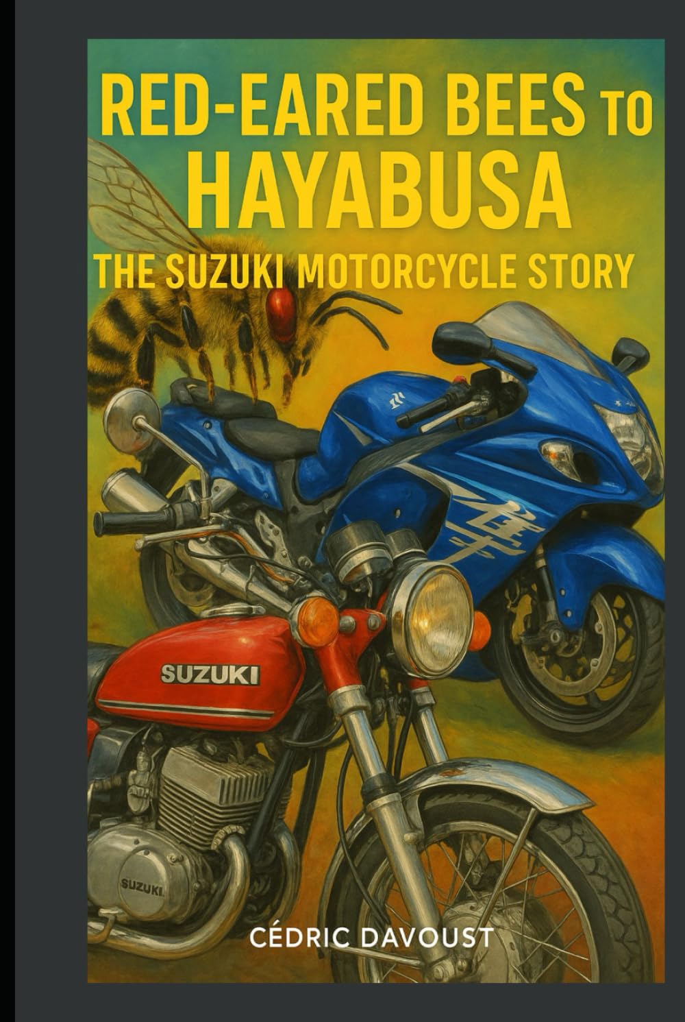 Red-Eared Bees to Hayabusa: The Suzuki Motorcycle Story baixar o livro de graça