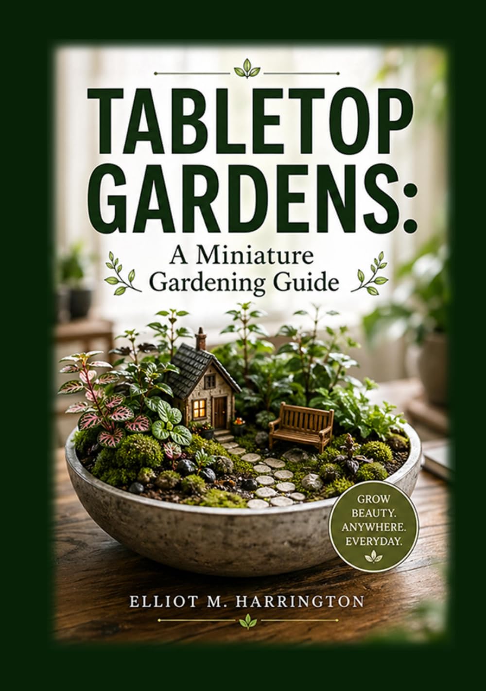 ler totalmente Tabletop Gardens: A Miniature Gardening Guide