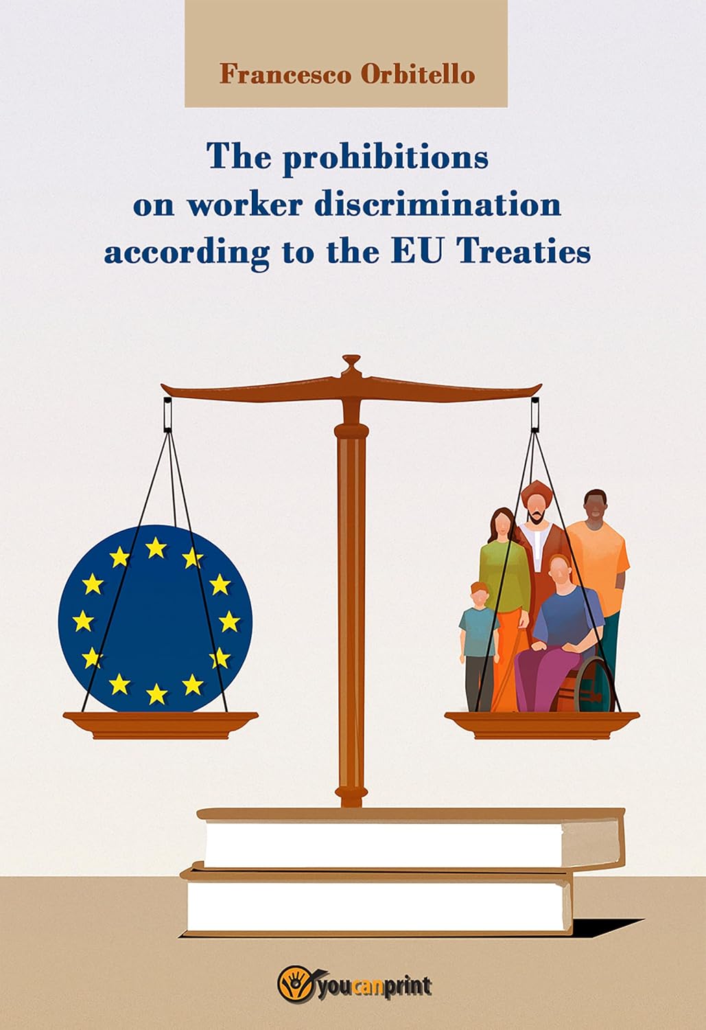 ler totalmente The prohibitions on worker discrimination according to the EU Treaties (English Edition)