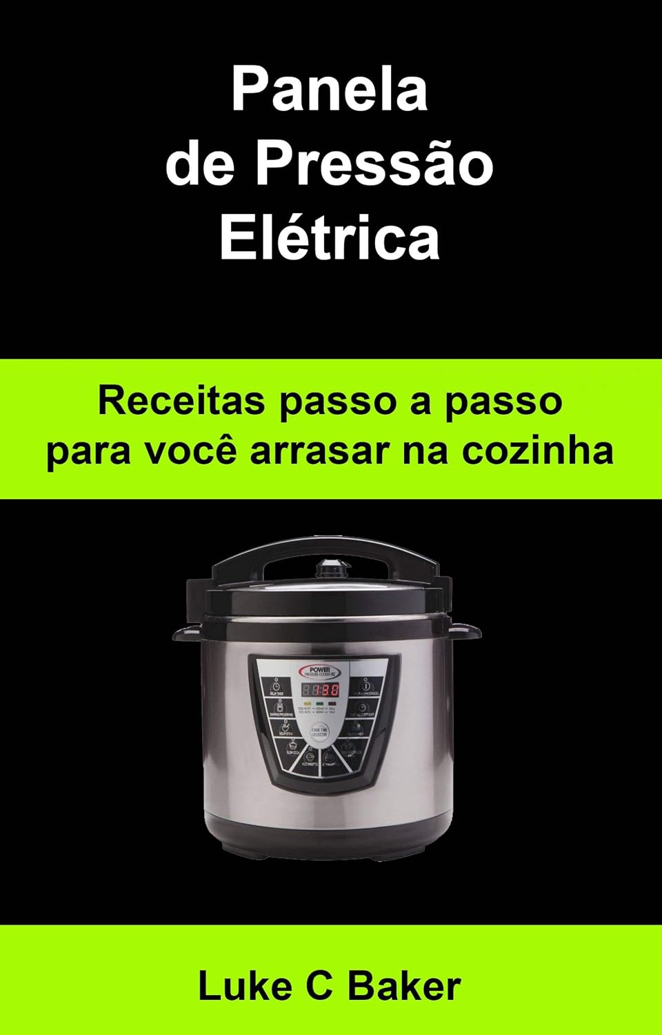 Panela de Pressão Elétrica Receitas passo a passo para você arrasar na cozinha baixar livro de graça