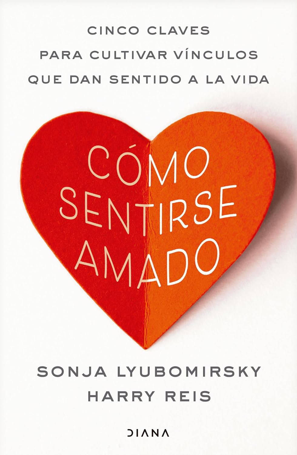 capítulo por capítulo baixar Cómo Sentirse Amado: Cinco Claves Para Cultivar Vínculos Que Dan Sentido a la Vida / How to Feel Loved