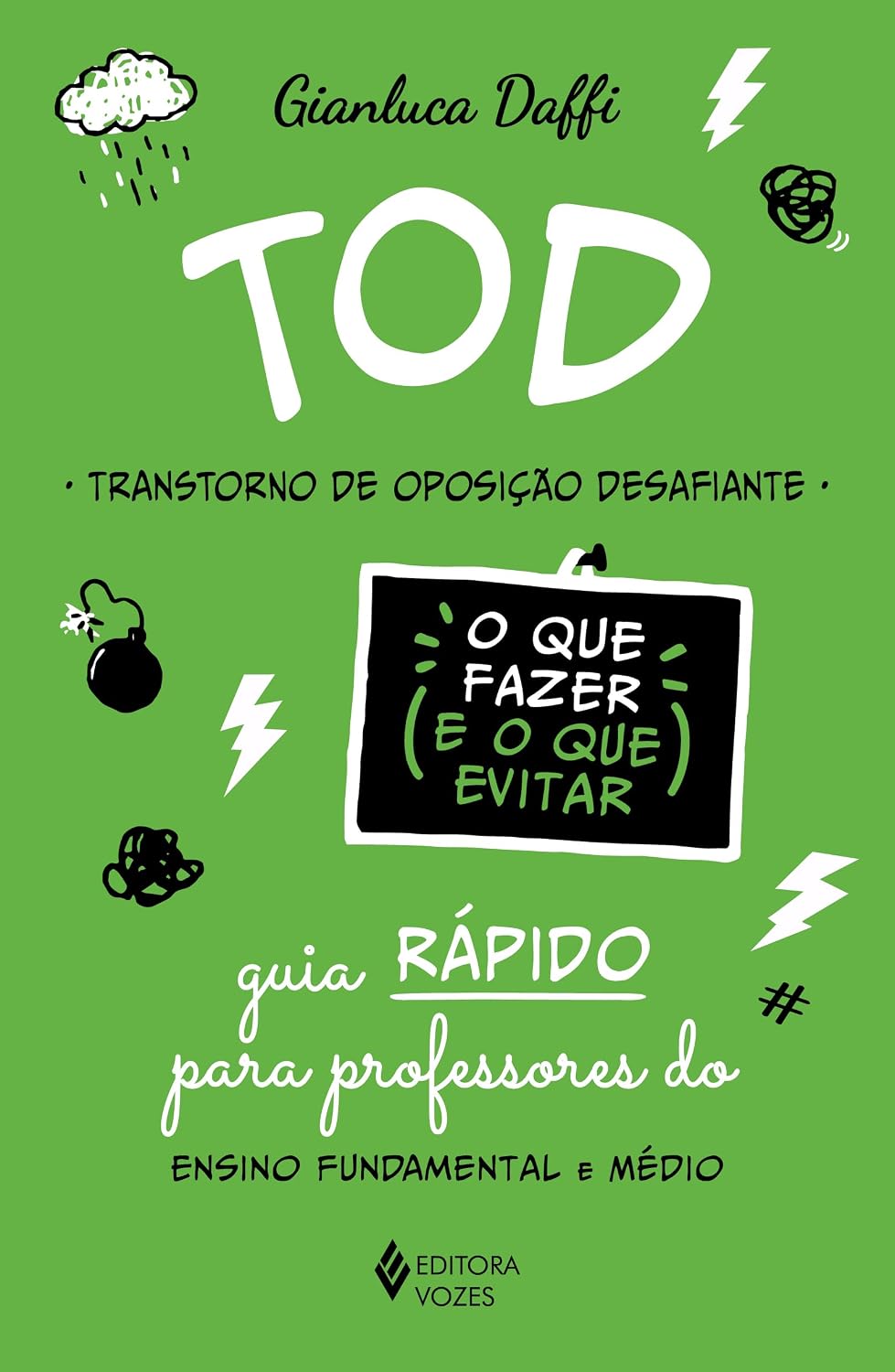ler totalmente TOD - Transtorno de Oposição Desafiante - O que fazer e o que evitar: Guia rápido para professores do ensino fundamental e médio