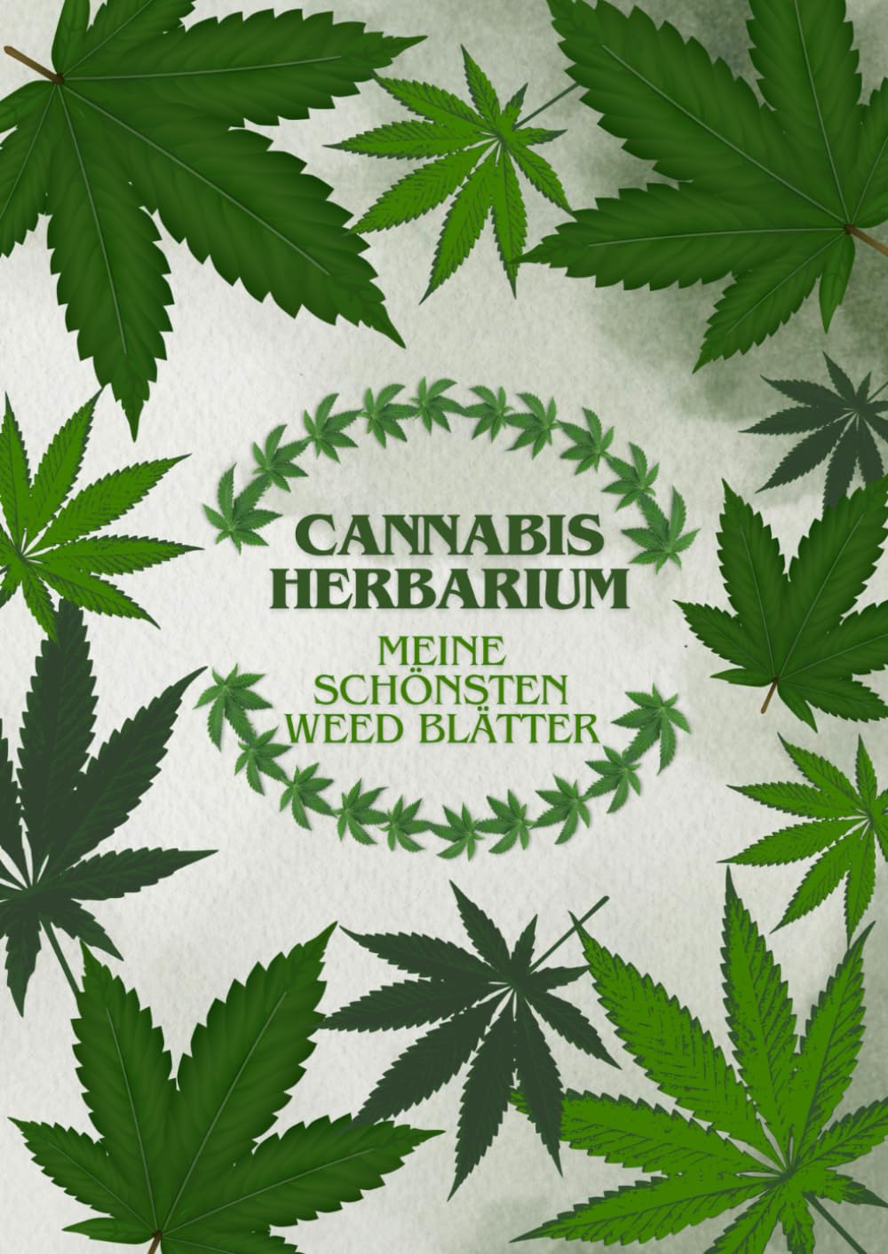 Cannabis Herbarium: Meine Schönsten Weed Blätter | Das Sammelbuch für Leidenschaftliche Grower | 105 Seiten für deine schönsten Blätter (German Edition) baixar livro de graça