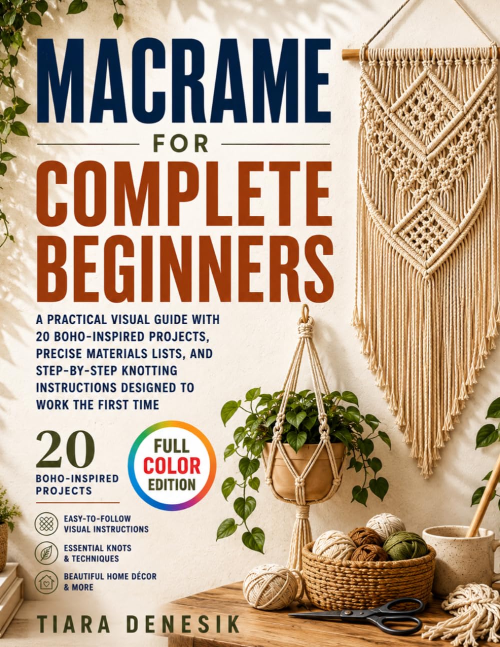 capítulo por capítulo baixar Macrame for Complete Beginners: A Practical Visual Guide with 20 Boho-Inspired Projects, Precise Materials Lists, and Step-by-Step Knotting Instructions Designed to Work the First Time