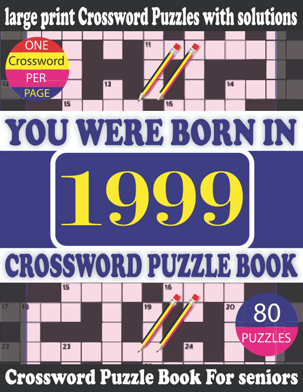 You Were Born in 1999: Crossword Puzzle Book: Crossword Games for Puzzle Fans & Exciting Crossword Puzzle Book for Adults With Solution baixar o livro de graça