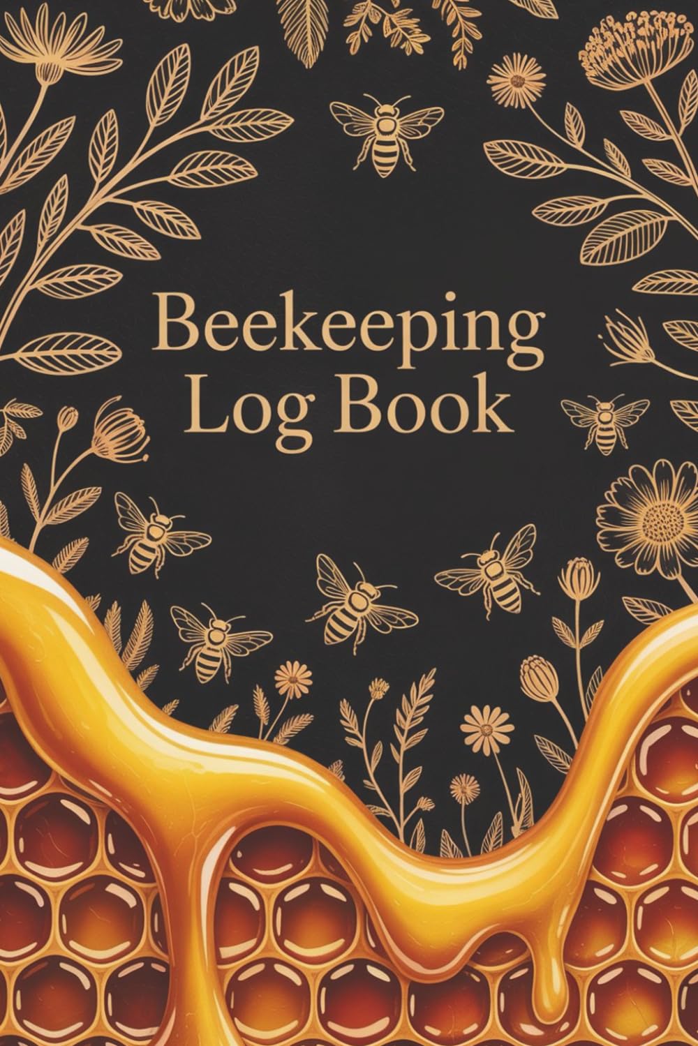 Beekeeping Log Book: Beekeeping tracking journal and checking the status of health, activity, and productivity baixar o livro de graça