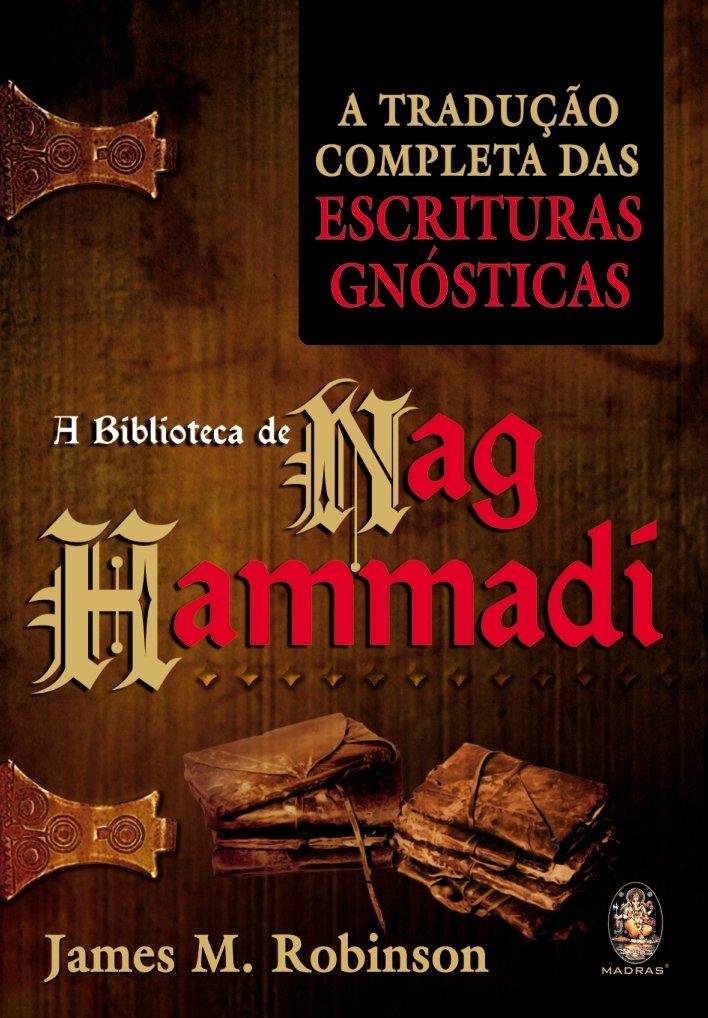 ler totalmente Biblioteca de Nag Hammadí, A: A tradução completa das escrituras gnósticas