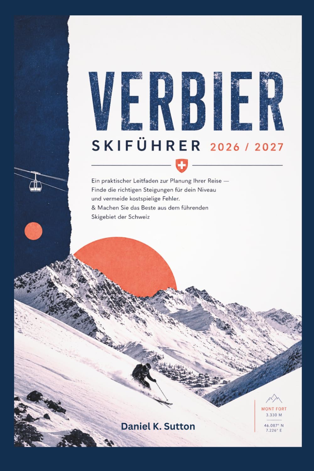 Verbier Skiführer 2026/2027: Ein praktischer Leitfaden für Ihre Reiseplanung – Finden Sie die richtigen Pisten für Ihr Können, vermeiden Sie... (Smart Skiers Travel Guides) (German Edition) baixar o livro de graça