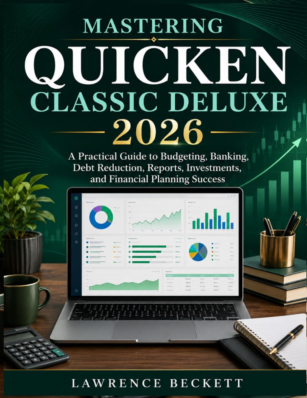 Mastering Quicken Classic Deluxe 2026: A Practical Guide to Budgeting, Banking, Debt Reduction, Reports, Investments, and Financial Planning Success baixar livro de graça