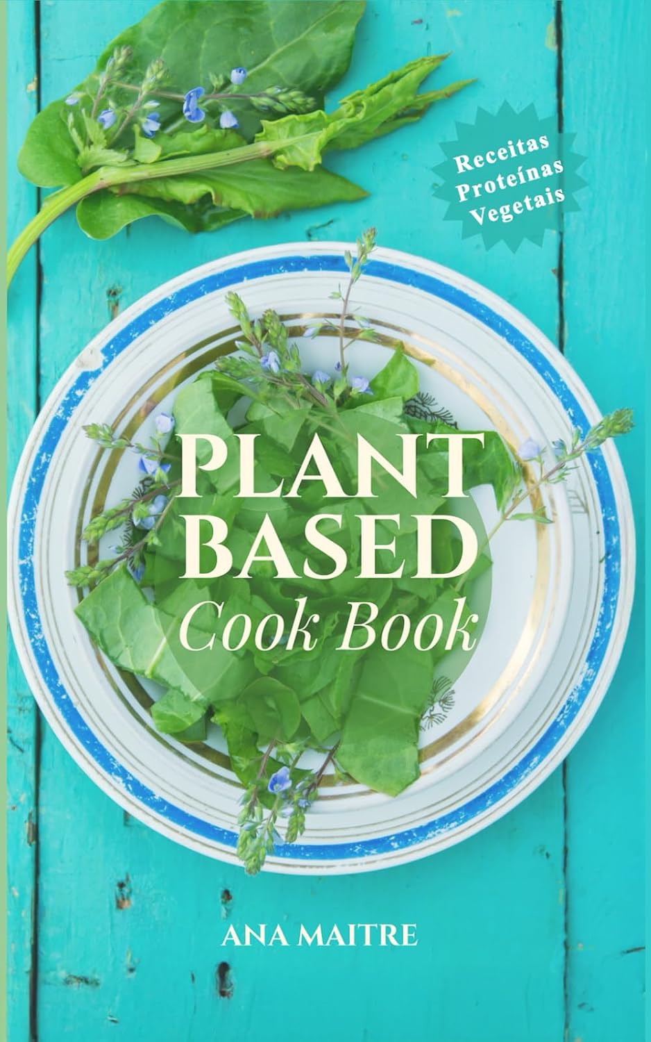 PLANT BASED: CookBook (Portuguese Edition)