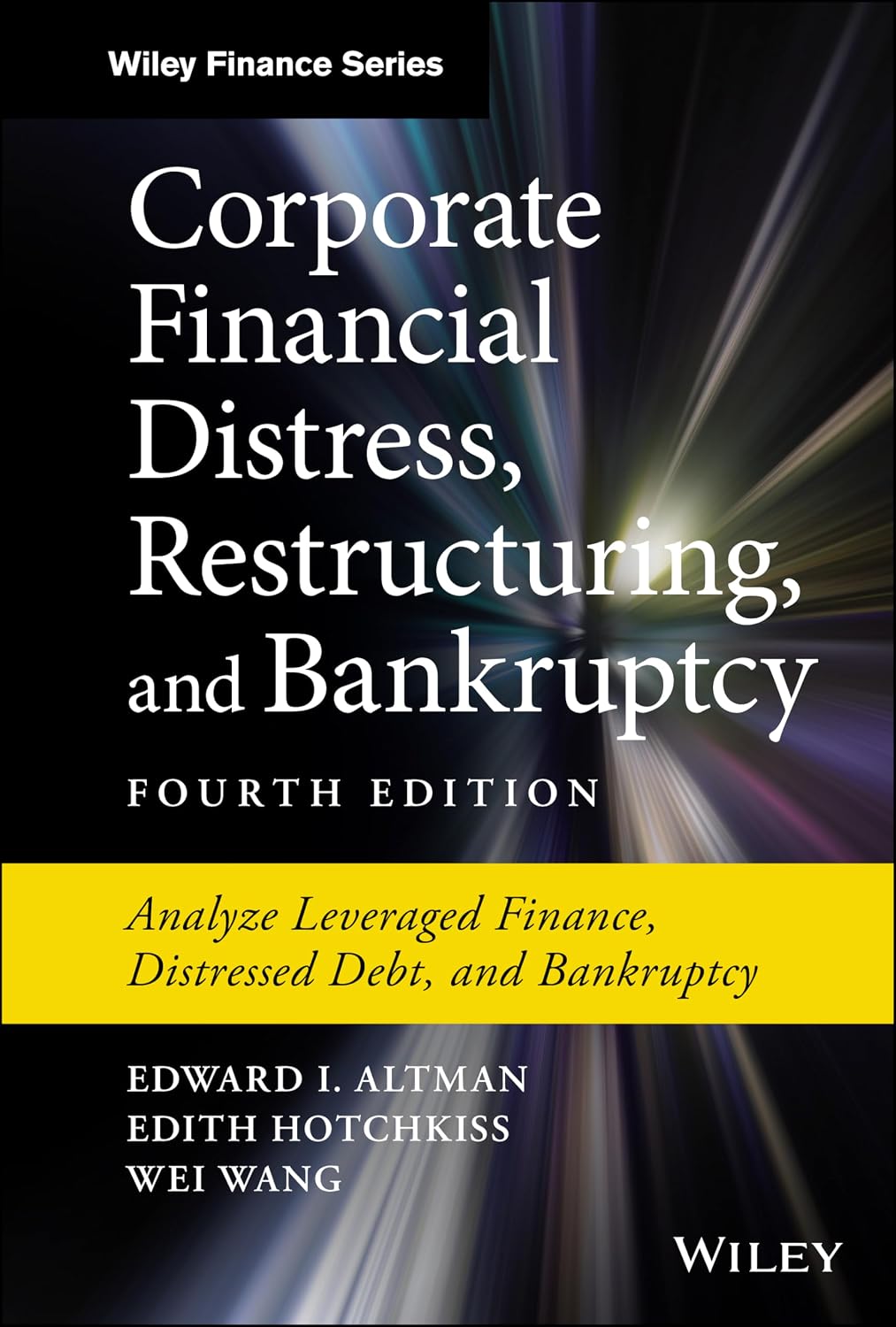 Corporate Financial Distress, Restructuring, and Bankruptcy: Analyze Leveraged Finance, Distressed Debt, and Bankruptcy baixar livro de graça