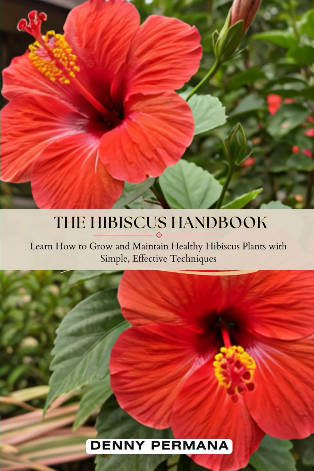 ler totalmente The Hibiscus Handbook: Learn How to Grow and Maintain Healthy Hibiscus Plants with Simple, Effective Techniques