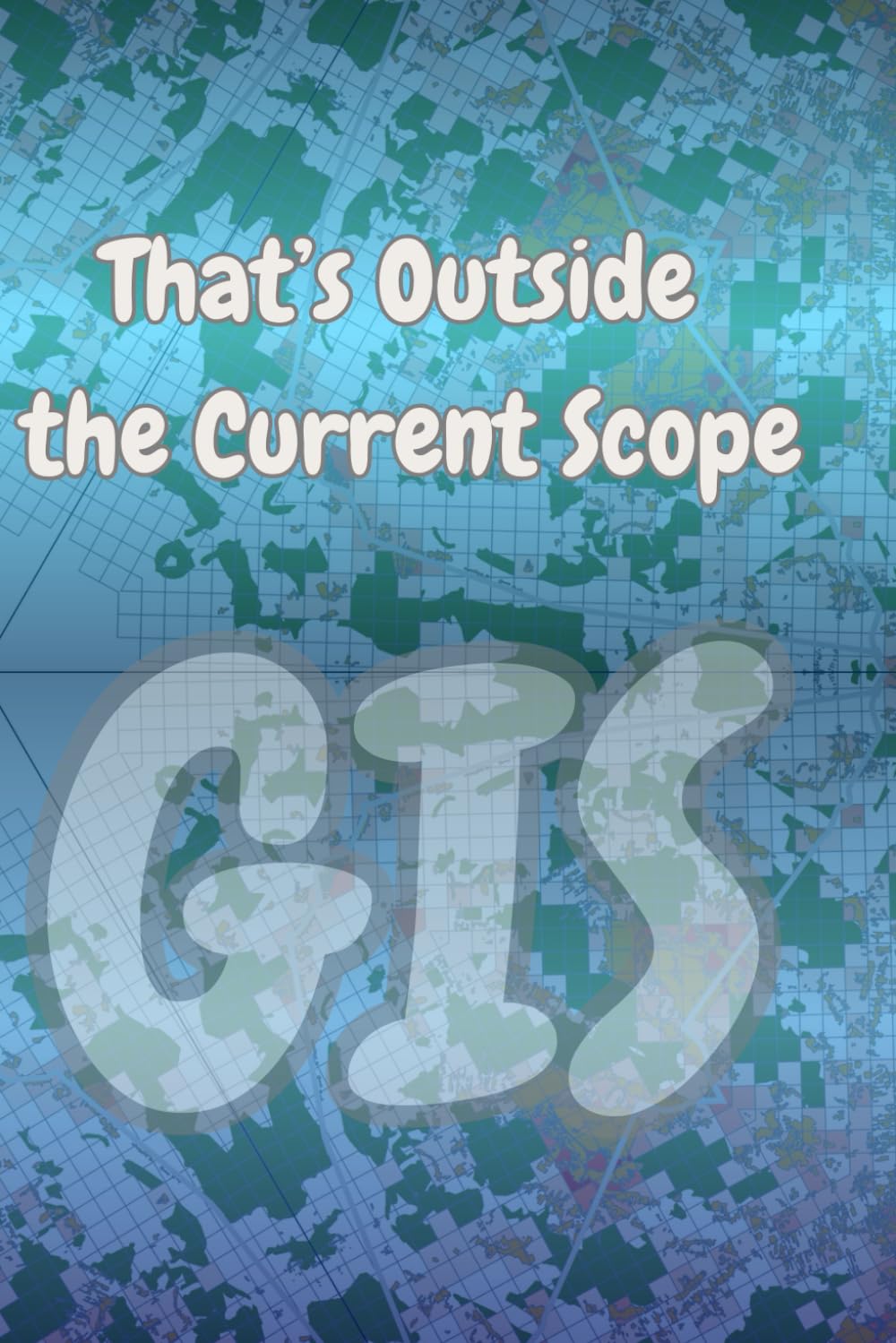 capítulo por capítulo baixar GIS Notebook - "That’s Outside the Current Scope", 6×9 in, 120 Pages, 2026 yearly calendar: A funny notebook with clean lined pages for geospatial notes and ideas.