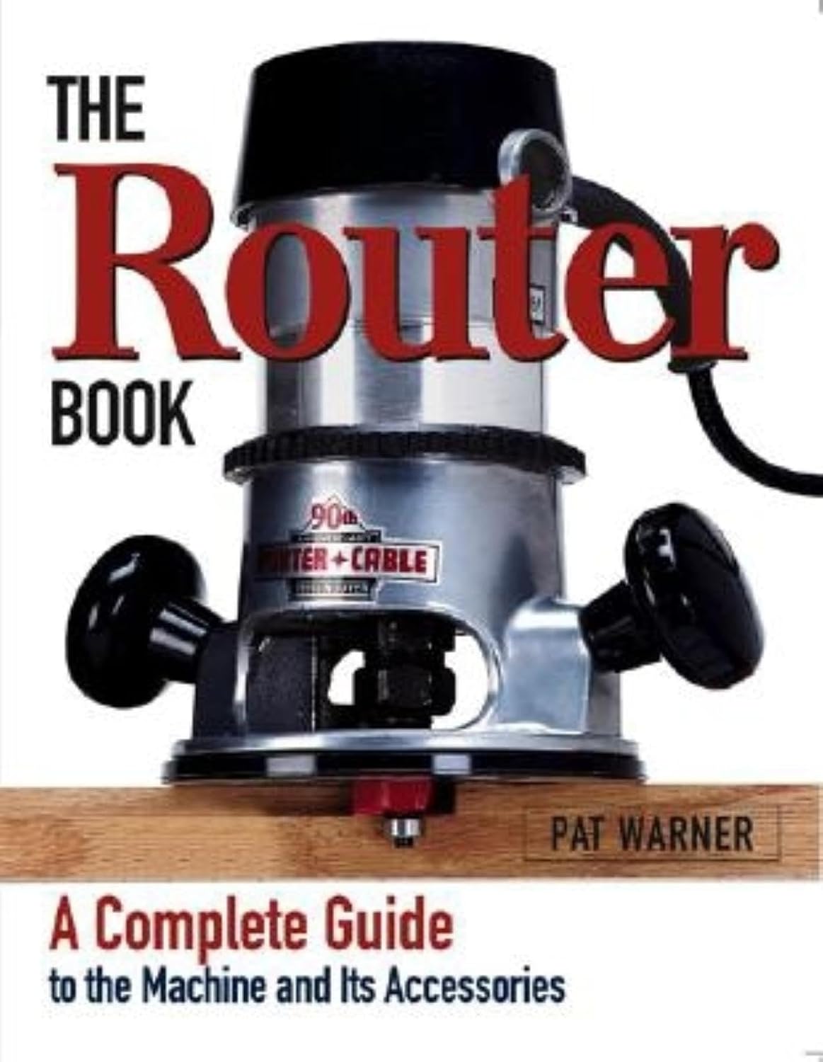 ler totalmente The Router Book: A Complete Guide to the Router and Its Accessories