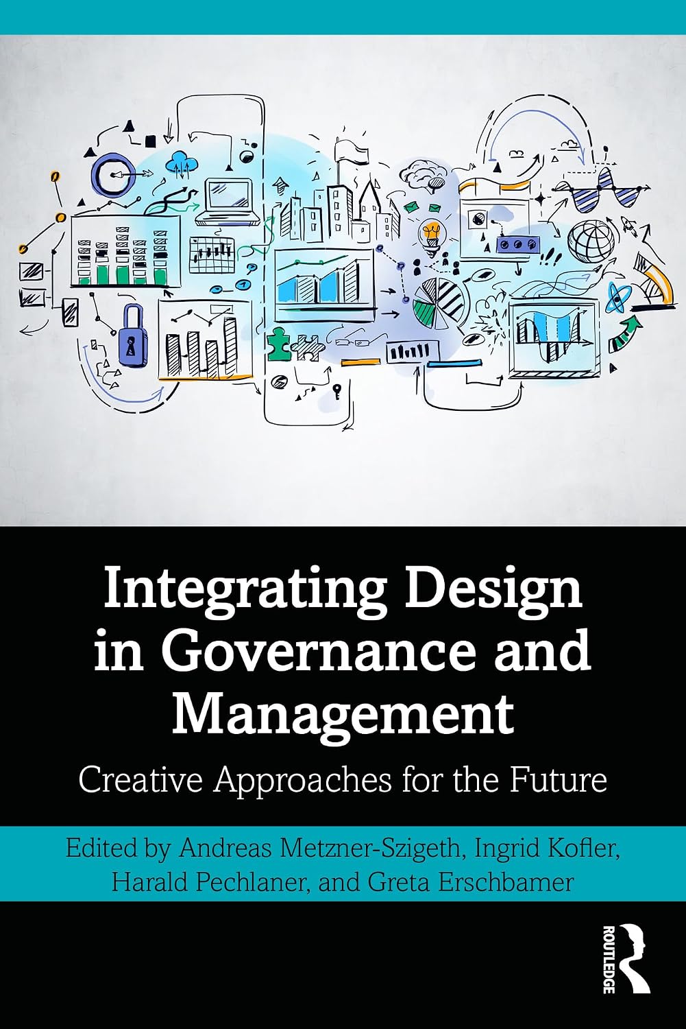 Integrating Design in Governance and Management: Creative Approaches for the Future (English Edition) baixar livro de graça