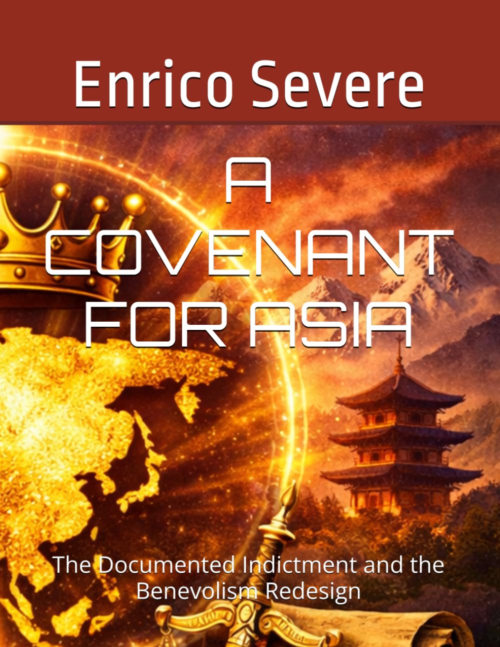 A COVENANT FOR ASIA: The Documented Indictment and the Benevolism Redesign baixar livro de graça