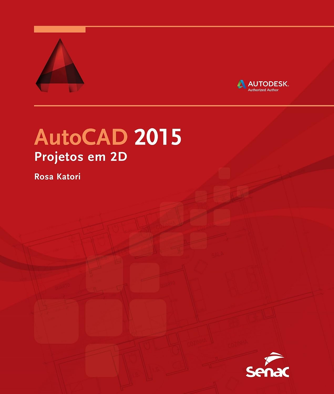 AutoCAD 2015. Projetos em 2D