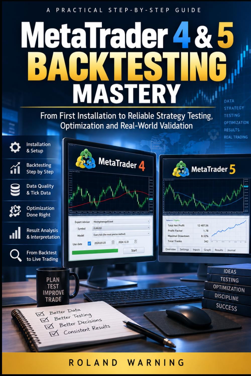Backtesting with MetaTrader 4 & 5: Mastering Strategy Testing, Optimization and Validation for Forex & Algorithmic Trading baixar livro de graça