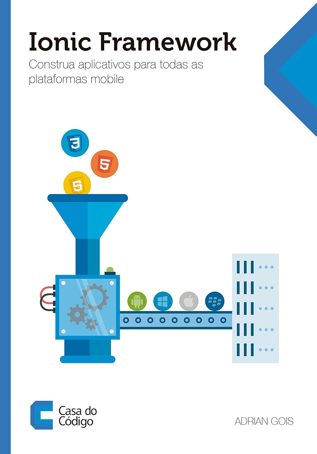 ler totalmente Ionic Framework: Construa aplicativos para todas as plataformas mobile