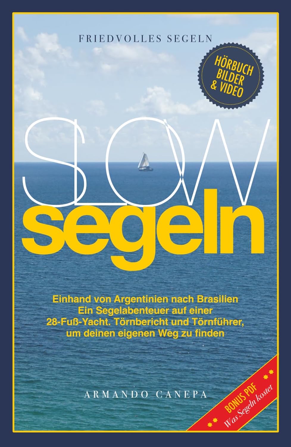 capítulo por capítulo baixar SLOW-SEGELN: Ein Segelabenteuer von Argentinien nach Brasilien, allein auf einer 28-Fuß-Yacht. Reisebericht und Segelratgeber, damit du deinen eigenen Segelstil findest. (German Edition)