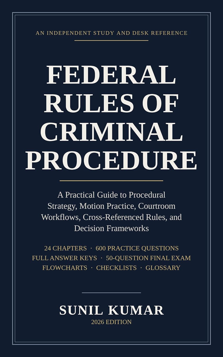 ler totalmente FEDERAL RULES OF CRIMINAL PROCEDURE: A Practical Guide to Procedural Strategy, Motion Practice, Courtroom Workflows, Cross-Referenced Rules, and Decision Frameworks (English Edition)
