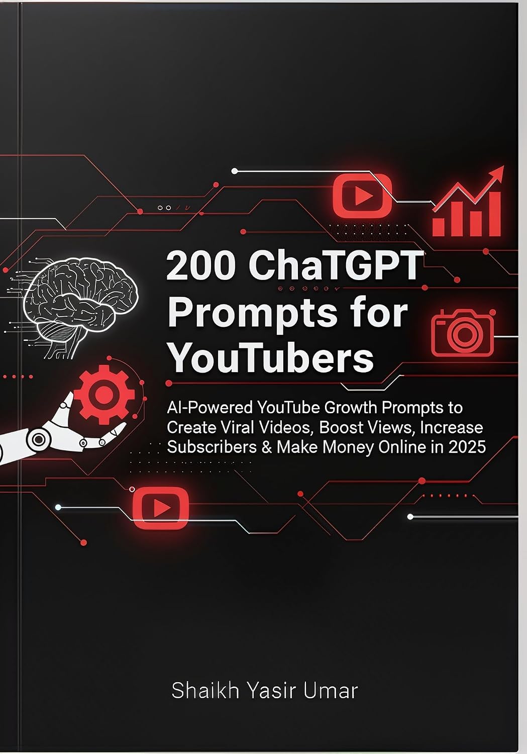 ler totalmente 200 ChatGPT Prompts for YouTubers: AI-Powered YouTube Growth Prompts to Create Viral Videos, Boost Views, Increase Subscribers & Make Money Online in 2025. (English Edition)