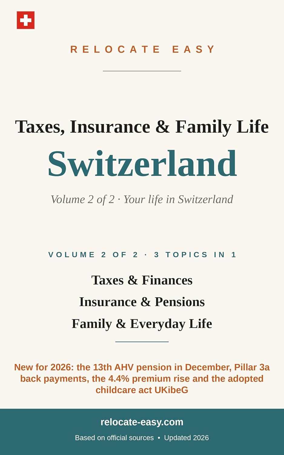 ler totalmente Taxes, Insurance & Family Life Switzerland: Volume 2 of 2 – Taxes & Finances, Insurance & Pensions, Family & Everyday Life – Updated 2026 (Moving to Switzerland) (English Edition)