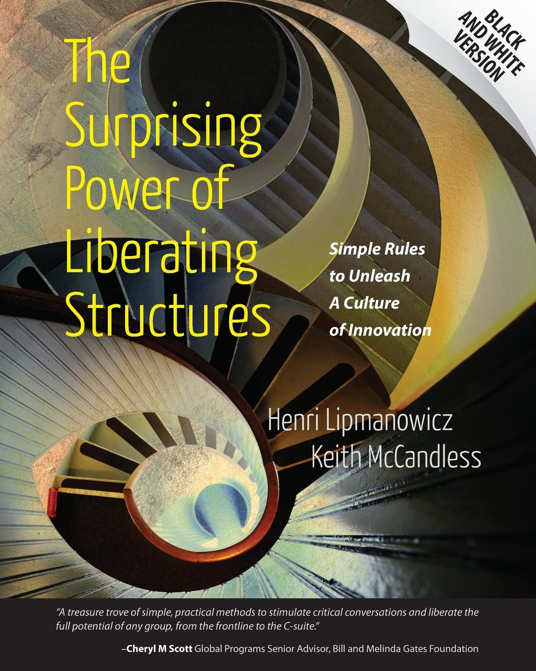 The Surprising Power of Liberating Structures: Simple Rules to Unleash a Culture of Innovation (Black and White Version) baixar livro de graça