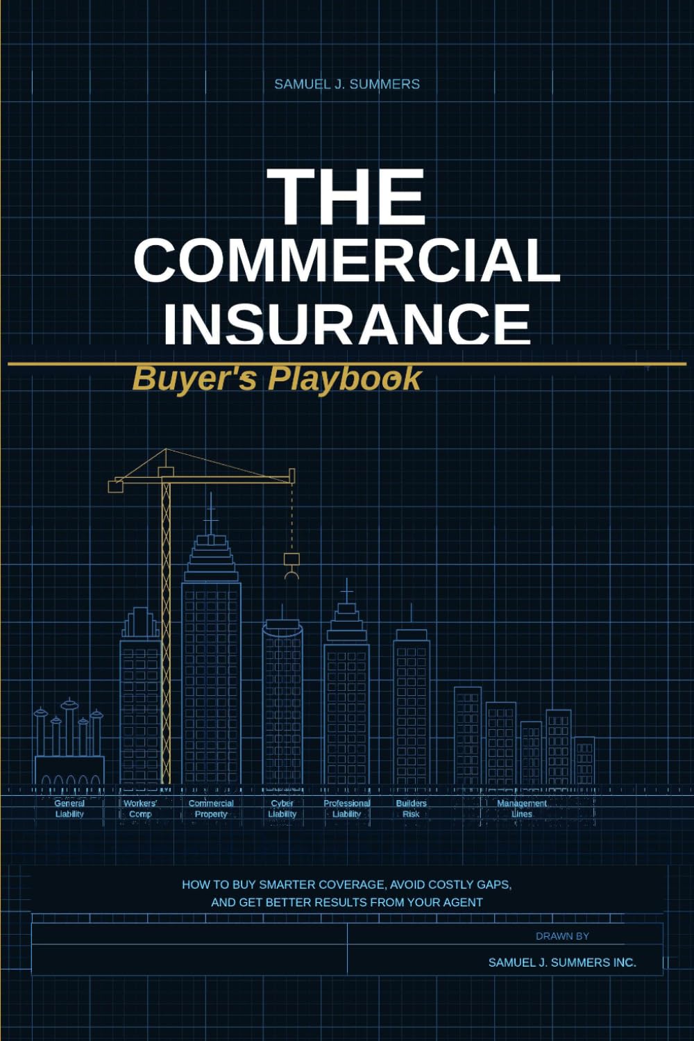 capítulo por capítulo baixar The Commercial Insurance Buyer’s Playbook: How to Buy Smarter Coverage, Avoid Costly Insurance Gaps, and Get Better Results from Your Agent