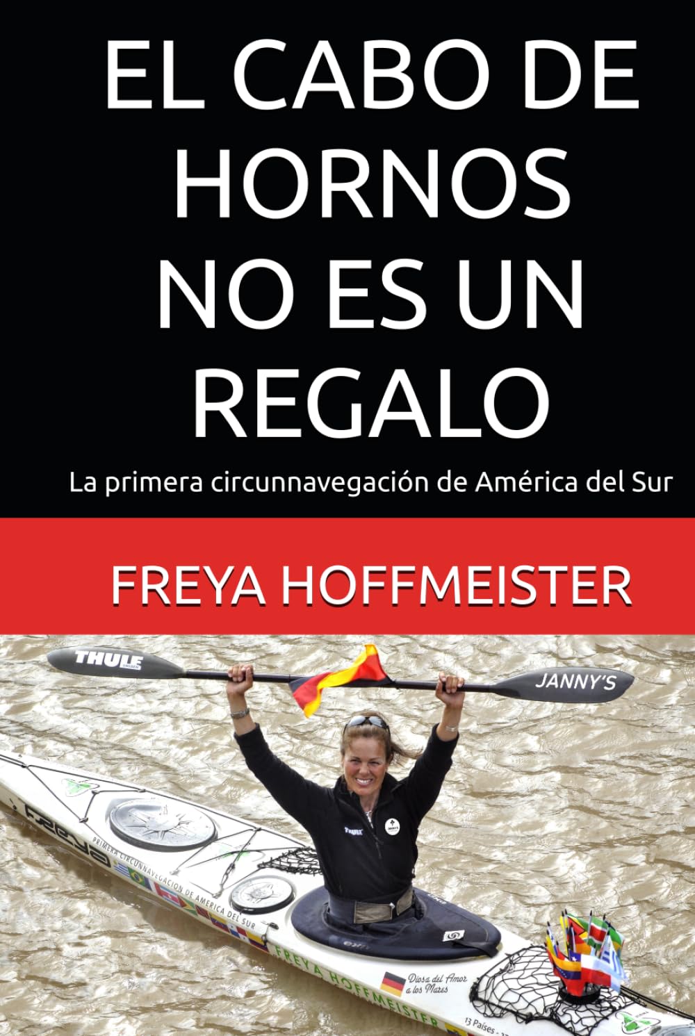 EL CABO DE HORNOS no es un REGALO: La primera circunnavegación de América del Sur ("Cape Horn is not a Gift" in different languages) (Spanish Edition) baixar livro de graça