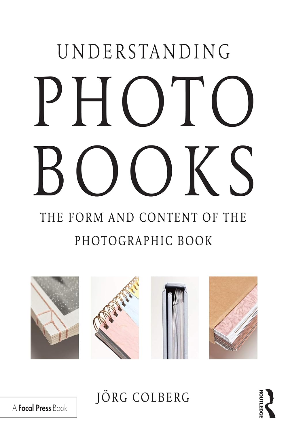 ler totalmente Understanding Photobooks: The Form and Content of the Photographic Book (English Edition)
