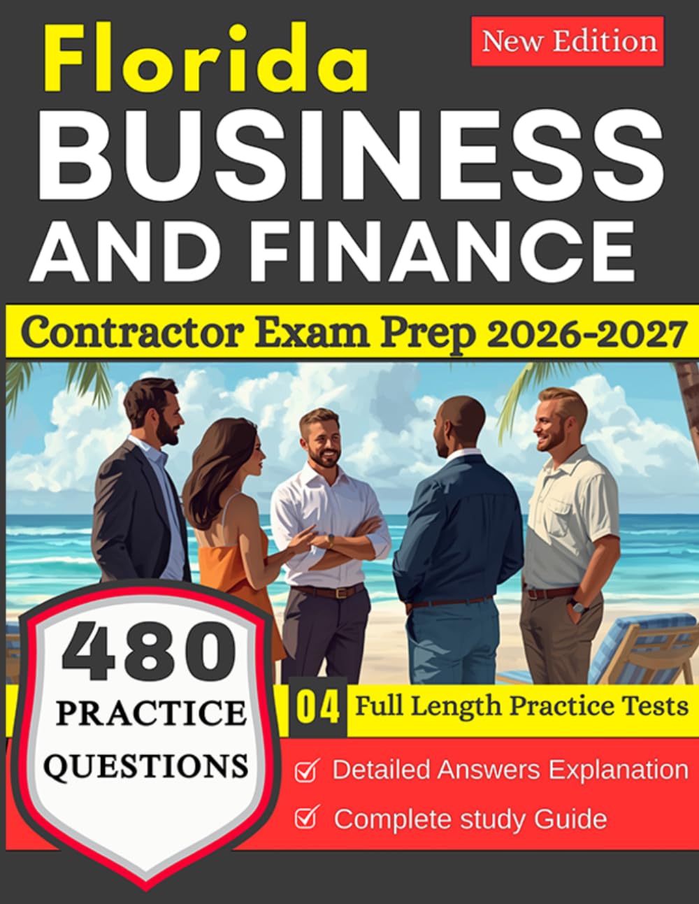 Florida Business and Finance Contractor Exam Prep 2026-2027: with 4 Full Length Practice Tests and 480 Practice Question with Detailed Answers Explanation baixar o livro de graça