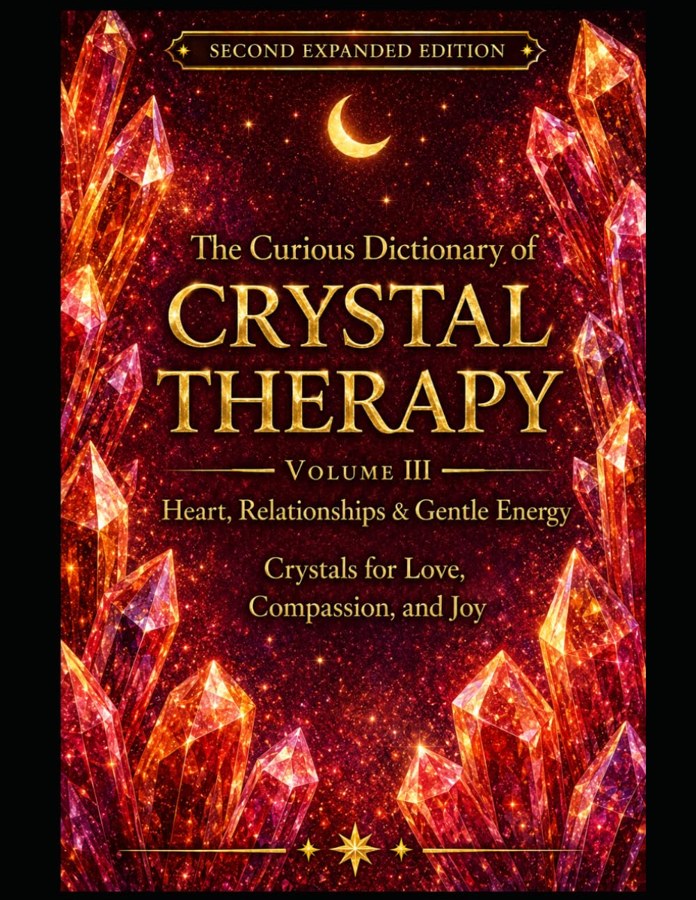 capítulo por capítulo baixar The Curious Dictionary of Crystal Therapy: Volume III - Heart, Relationships & Gentle Energy: Crystals for Love, Compassion, and Joy, Second Expanded Edition