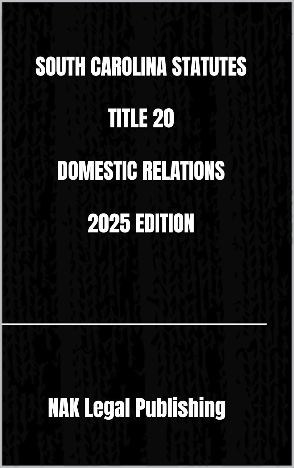 SOUTH CAROLINA STATUTES TITLE 20 DOMESTIC RELATIONS 2025 EDITION (English Edition) baixar o livro de graça