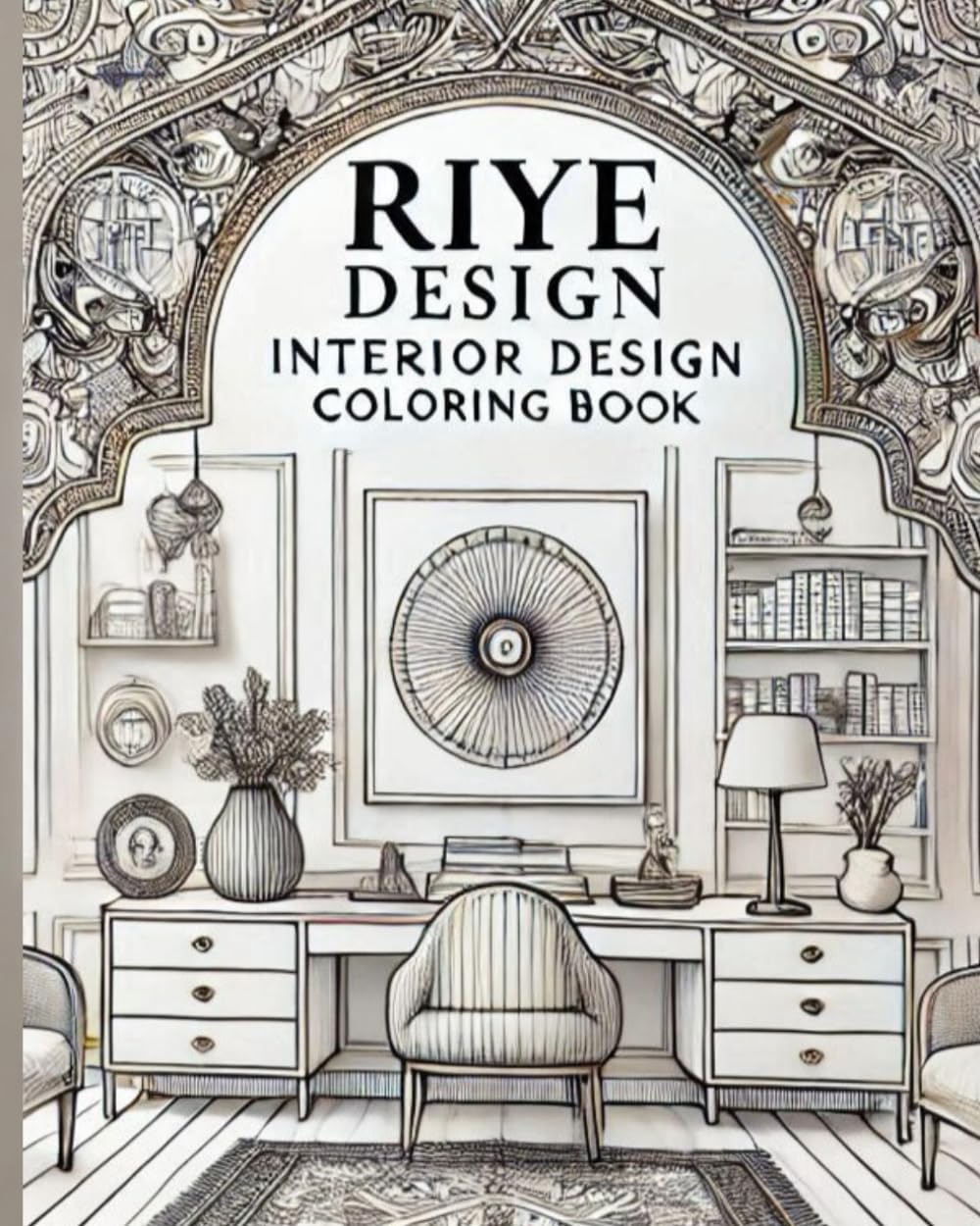 ler totalmente Riye's Interior Design Coloring Book: Interior Design Colorings