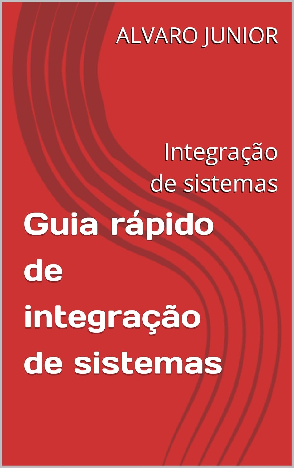 ler totalmente Guia rápido de integração de sistemas: Integração de sistemas