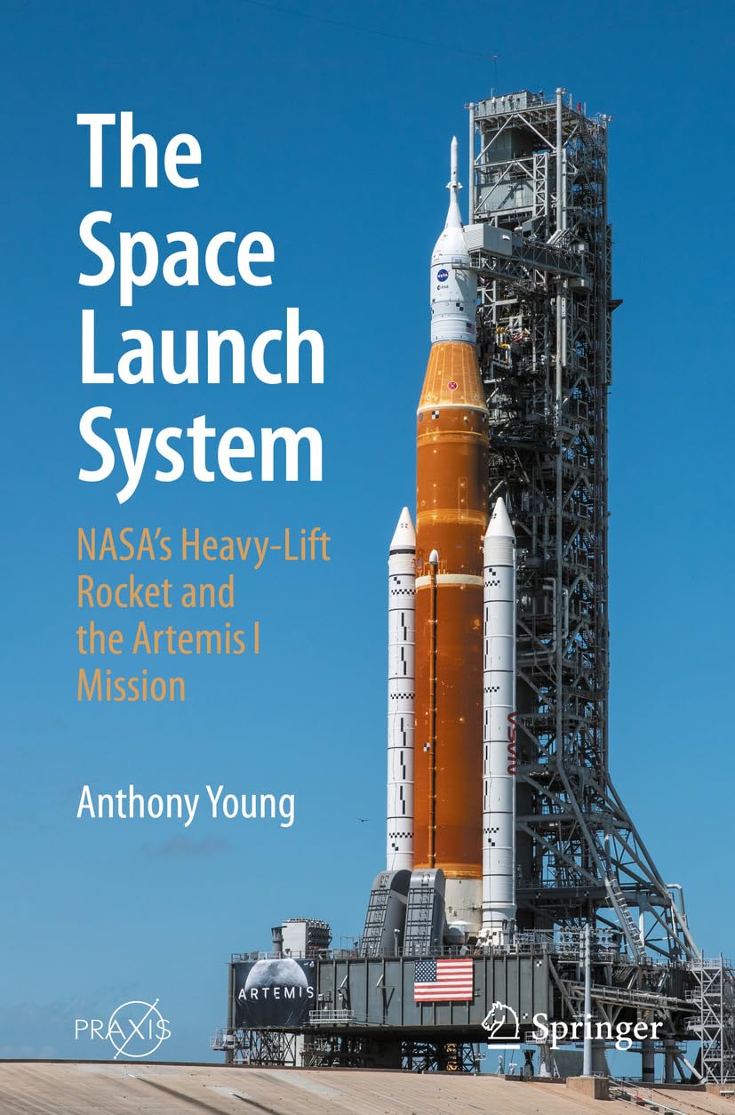 capítulo por capítulo baixar The Space Launch System: NASA's Heavy-Lift Rocket and the Artemis I Mission (Springer Praxis Books) (English Edition)