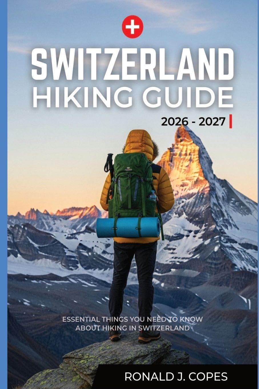 capítulo por capítulo baixar Switzerland Hiking Guide 2026 - 2027: Clear Trails, Smart Planning, and Real Hiking Days in Switzerland